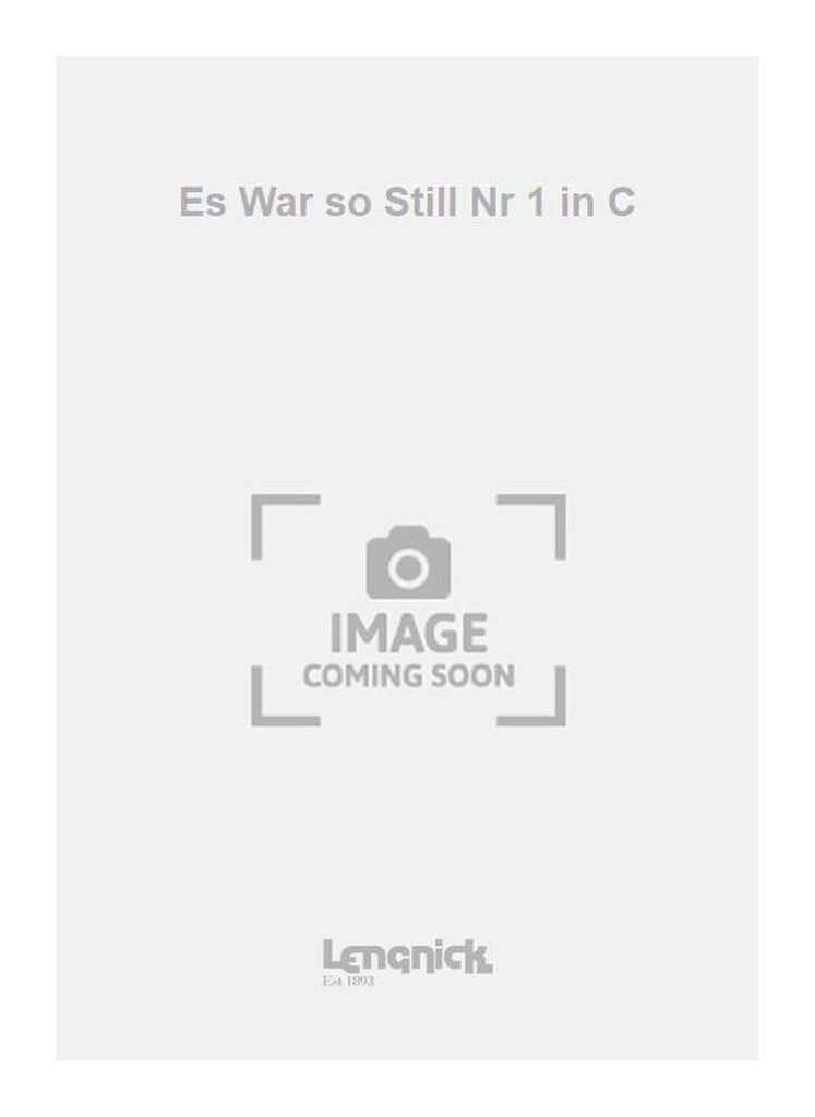 Es War so Still Nr 1 in C